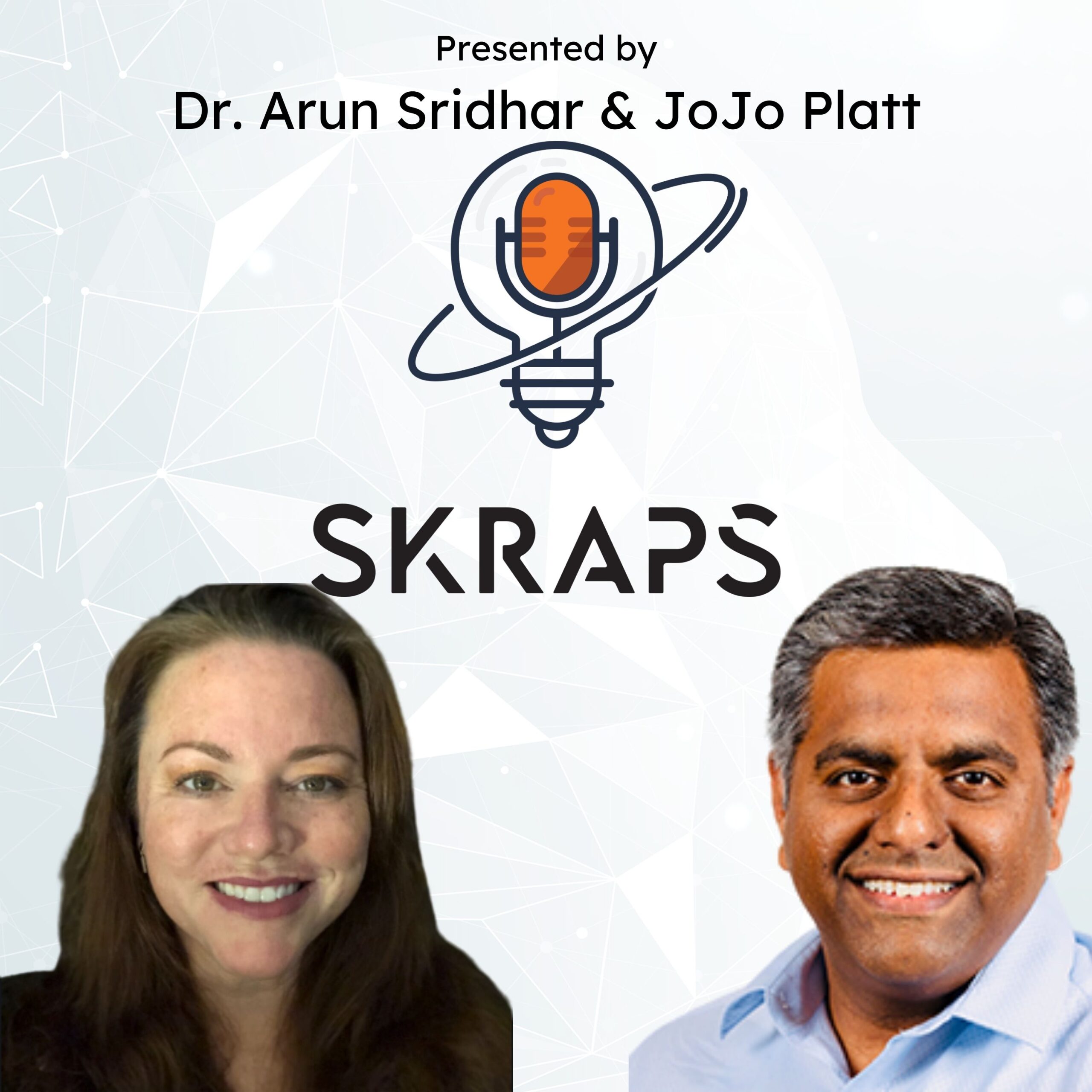 Arun Sridhar and JoJo Platt on Skraps